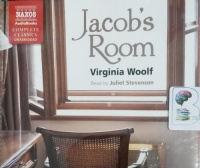 Jacob's Room written by Virginia Woolf performed by Juliet Stevenson on CD (Unabridged)